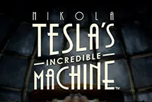 Nikola Tesla's Incredible Machine